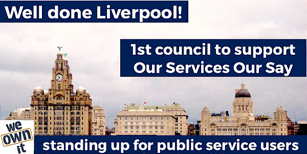 Well done Liverpool! 1st council to support Our Services Our Say